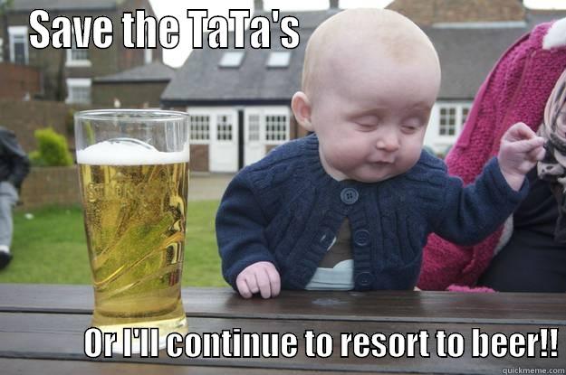 Breast Cancer Baby - SAVE THE TATA'S                                                                OR I'LL CONTINUE TO RESORT TO BEER!! drunk baby