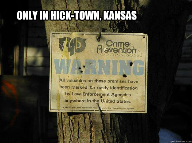 Only in Hick-town, Kansas  Hick-town Kansas