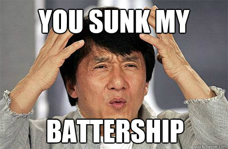 You sunk my Battership  EPIC JACKIE CHAN