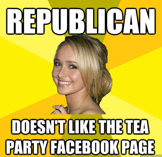 Republican Doesn't like The Tea Party facebook page  Tolerable Facebook Girl