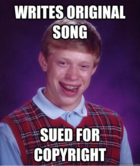 writes original song sued for copyright - writes original song sued for copyright  Bad Luck Brian