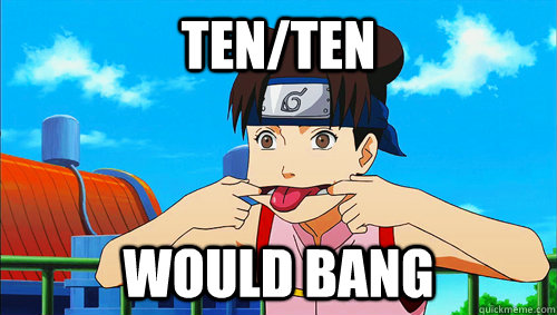 TEN/TEN Would bang  TENTEN Obito