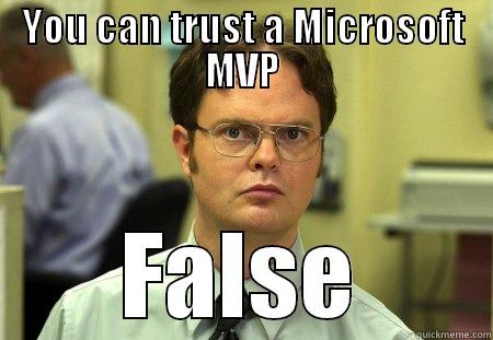 el yukon - YOU CAN TRUST A MICROSOFT MVP FALSE Schrute