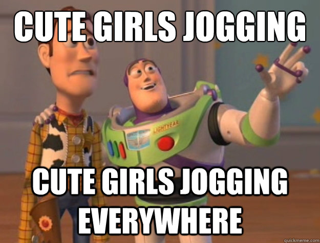 cute girls jogging cute girls jogging everywhere  Buzz Lightyear