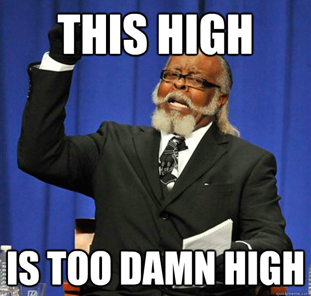 This high Is too damn high - This high Is too damn high  Jimmy McMillan