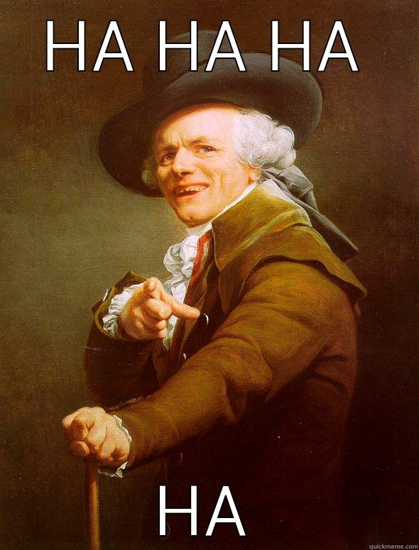 HA HA HA HA Joseph Ducreux