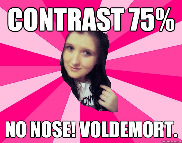 Contrast 75% No nose! Voldemort.  