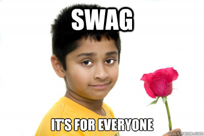 Swag It's for everyone - Swag It's for everyone  Misc