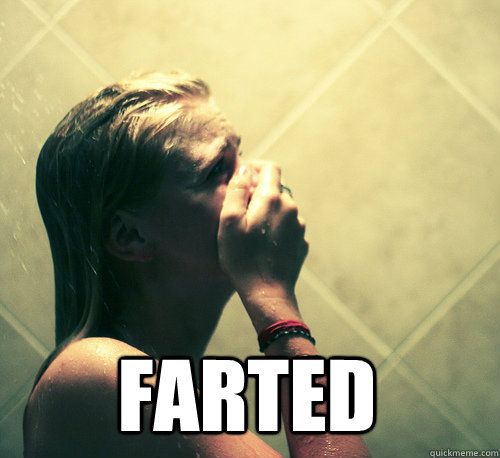 farted  Shower Mistake