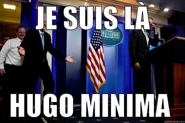  JE SUIS LÀ HUGO MINIMA Inappropriate Timing Bill Clinton