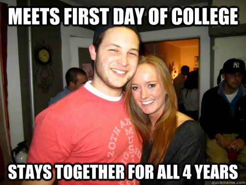 Meets first day of college Stays together for all 4 years  