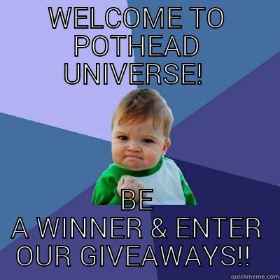 winner chicken dinner - WELCOME TO POTHEAD UNIVERSE!  BE A WINNER & ENTER OUR GIVEAWAYS!!  Success Kid