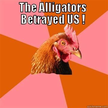 THE ALLIGATORS BETRAYED US !  Anti-Joke Chicken