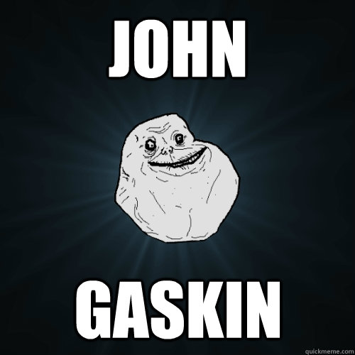 John Gaskin   Forever Alone