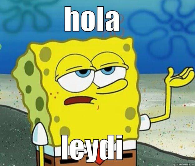 HOLA  LEYDI  Tough Spongebob