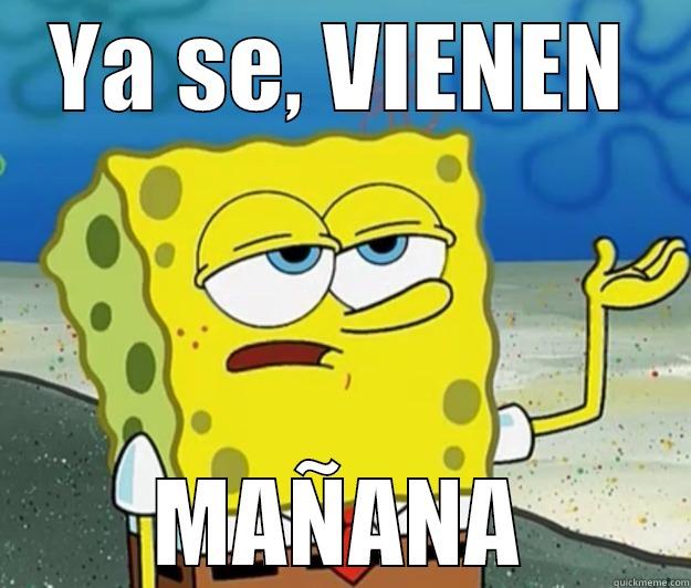 YA SE, VIENEN MAÑANA Tough Spongebob