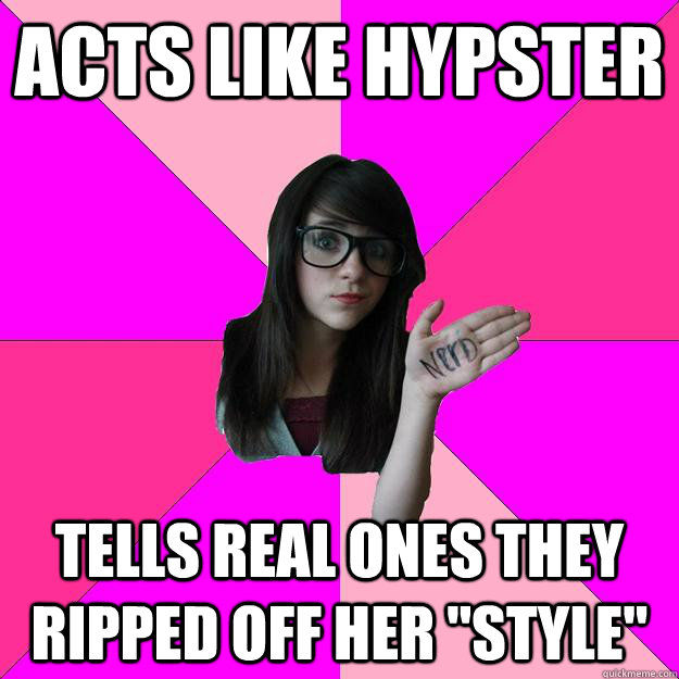 Acts like hypster tells real ones they ripped off her 