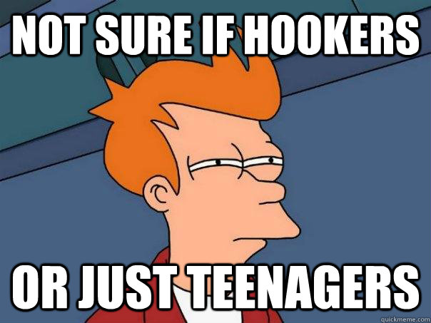 Not sure if hookers or just teenagers - Not sure if hookers or just teenagers  Futurama Fry