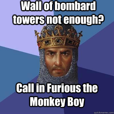 Wall of bombard towers not enough? Call in Furious the Monkey Boy  Age of Empires