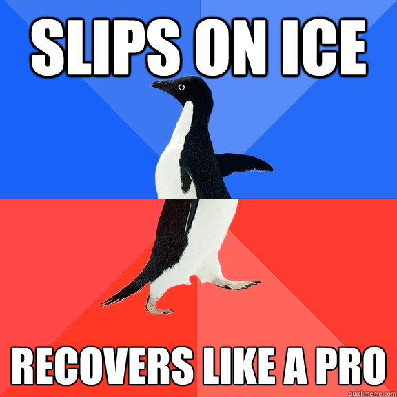 slips on ice recovers like a pro - slips on ice recovers like a pro  Socially Awkward Awesome Penguin