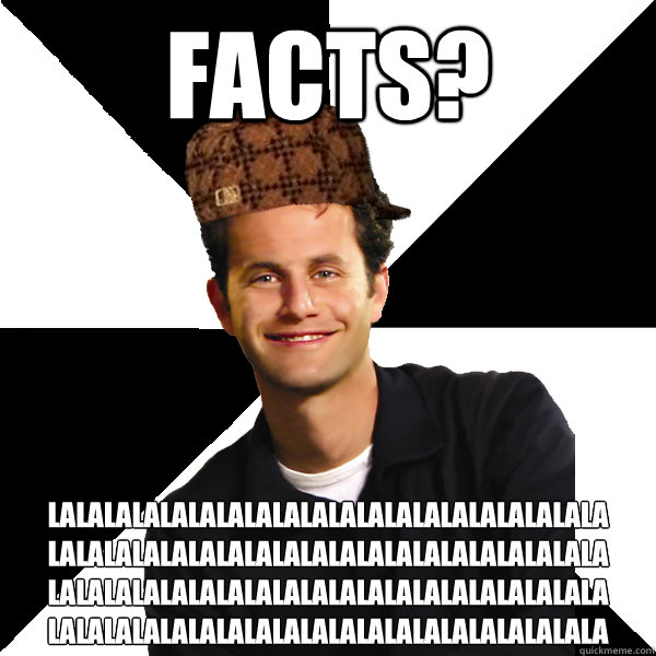 FACTs? lalalalalalalalalalalalalalalalalalalala
lalalalalalalalalalalalalalalalalalalala
lalalalalalalalalalalalalalalalalalalala
lalalalalalalalalalalalalalalalalalalala  Scumbag Christian