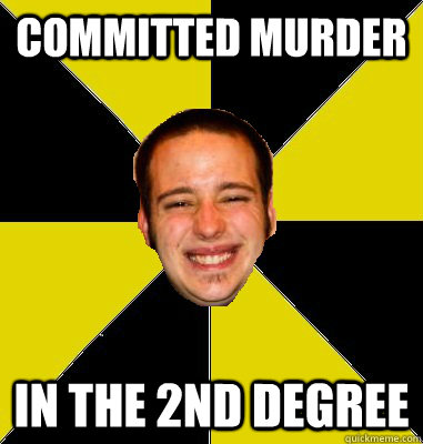 committed murder in the 2nd degree - committed murder in the 2nd degree  john loveless