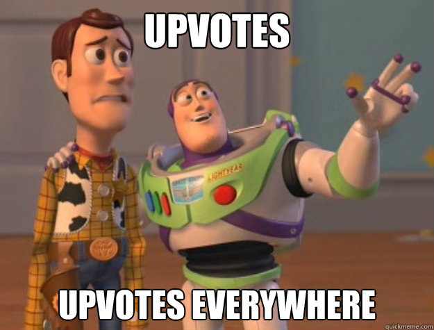 Upvotes  upvotes everywhere - Upvotes  upvotes everywhere  Buzz Lightyear