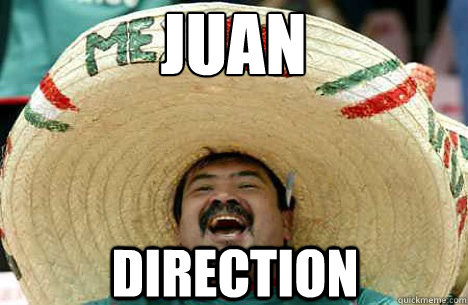 Juan  Direction   Merry mexican