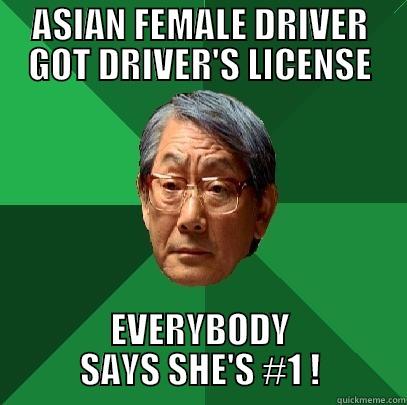 ASIAN FEMALE DRIVER GOT DRIVER'S LICENSE EVERYBODY SAYS SHE'S #1 ! High Expectations Asian Father