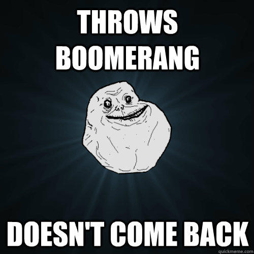 Throws boomerang doesn't come back  