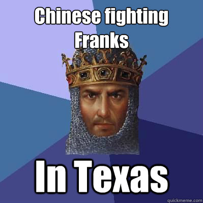 Chinese fighting Franks In Texas  Age of Empires