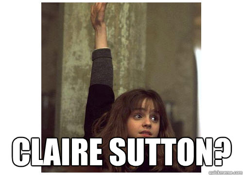  Claire Sutton? -  Claire Sutton?  Miss