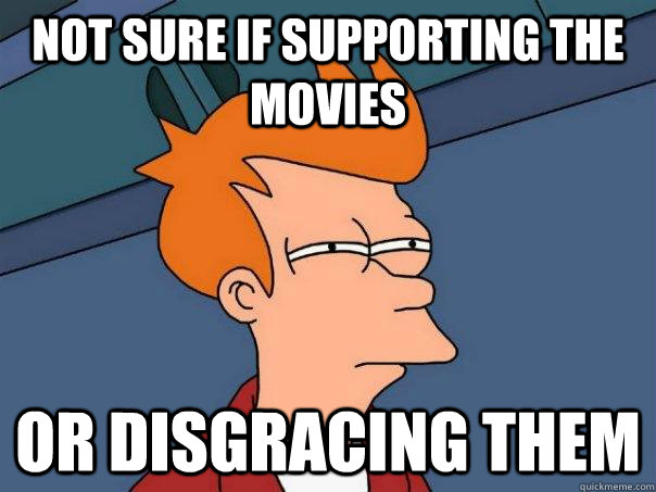 Not sure if supporting the movies Or disgracing them - Not sure if supporting the movies Or disgracing them  Futurama Fry