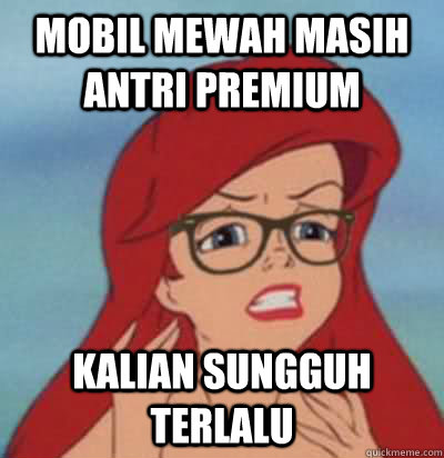 mobil mewah masih antri premium kalian sungguh TERLALU  Hipster Ariel