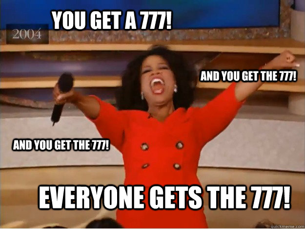 You get a 777! everyone gets the 777! and you get the 777! and you get the 777!  oprah you get a car