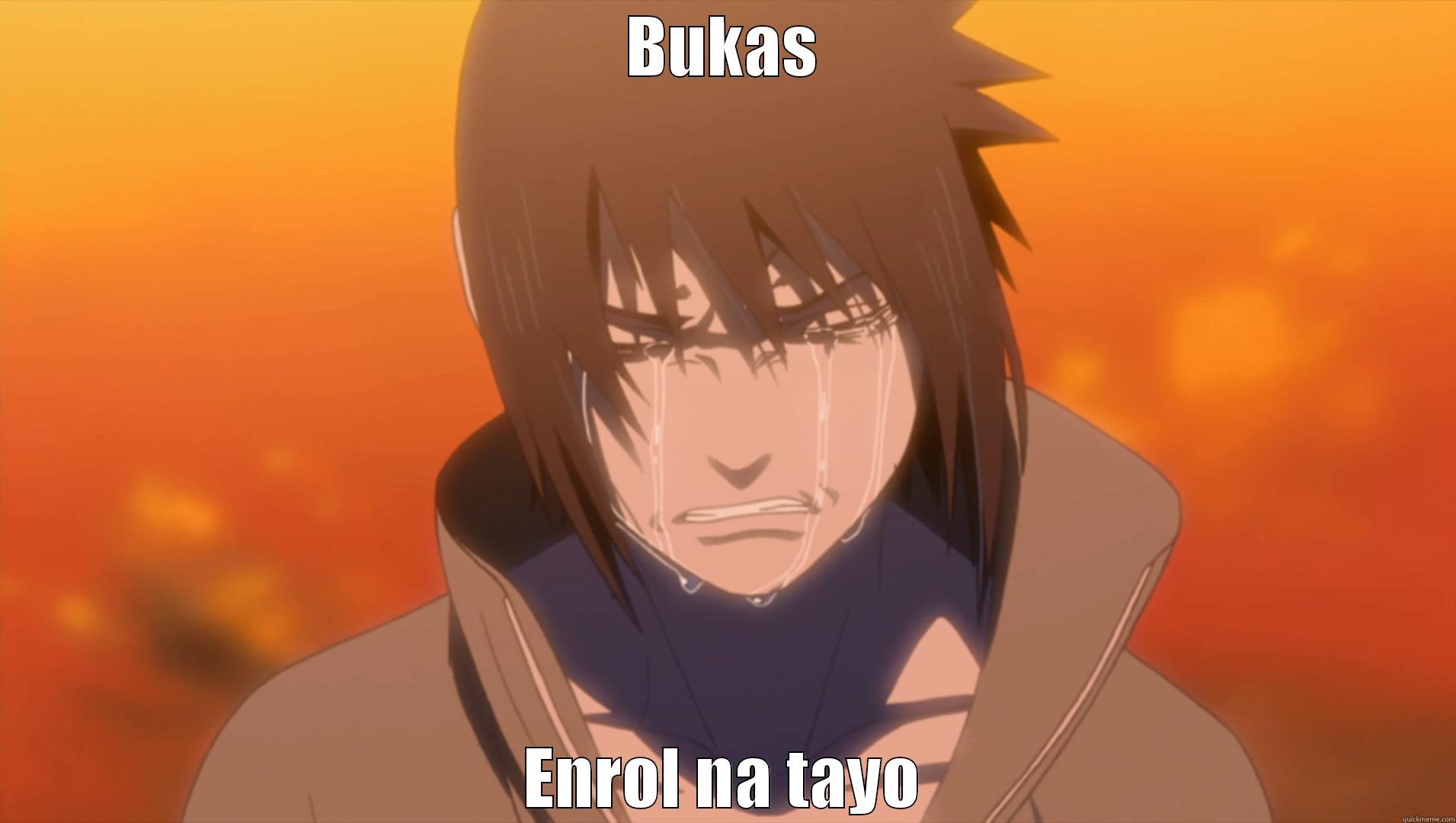 Funny Sasuke - BUKAS ENROL NA TAYO Misc