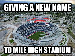 Giving A new name To mile high stadium - Giving A new name To mile high stadium  Misc