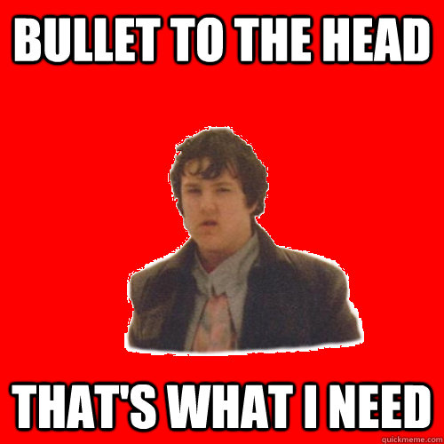 BULLET TO THE HEAD THAT'S WHAT I NEED - BULLET TO THE HEAD THAT'S WHAT I NEED  BS MAN 2