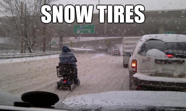 Snow Tires  - Snow Tires   Snow Tires