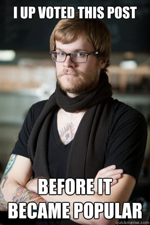 I up voted this post before it became popular  Hipster Barista