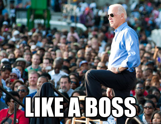  LIKE A BOSS -  LIKE A BOSS  BADASS BIDEN