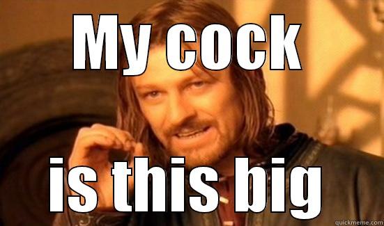 MY COCK IS THIS BIG Boromir