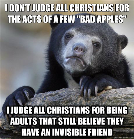 I don't judge all Christians for the acts of a few 