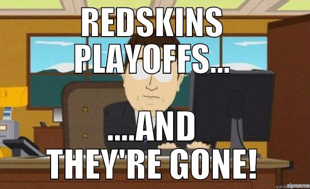 REDSKINS PLAYOFFS... ....AND THEY'RE GONE! aaaand its gone