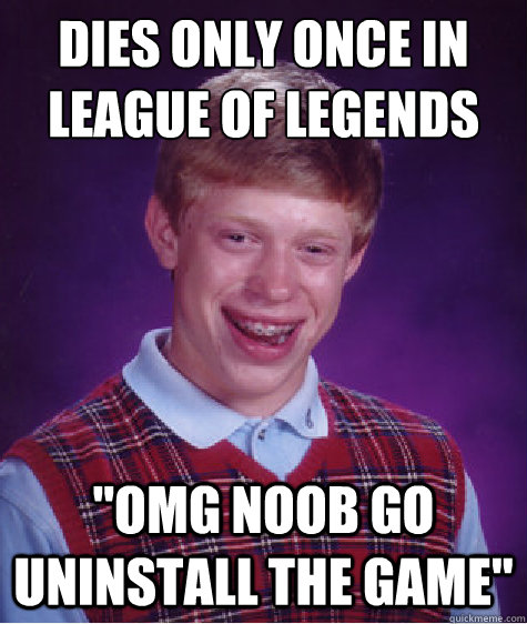 Dies only once in league of legends 