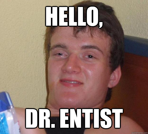 Hello, Dr. Entist - Hello, Dr. Entist  10 Guy