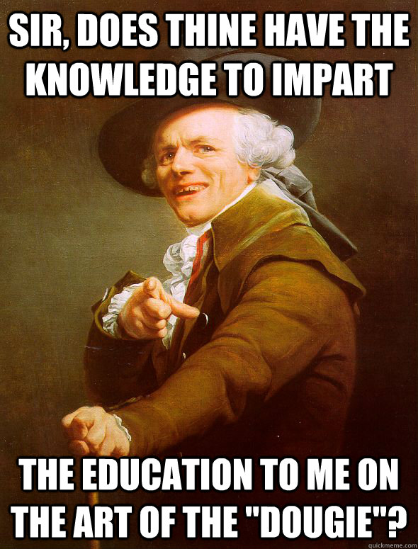 Sir, does thine have the knowledge to impart the education to me on the art of the 