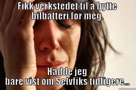 Skifte bilbatteri Selvfiks.net - FIKK VERKSTEDET TIL Å BYTTE BILBATTERI FOR MEG. HADDE JEG BARE VIST OM SELVFIKS TIDLIGERE... First World Problems