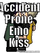 ACCIDENT PRONE EMO KISS  Misc