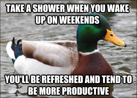 take-a-shower-when-you-wake-up-on-weekends-you-ll-be-refreshed-and-tend